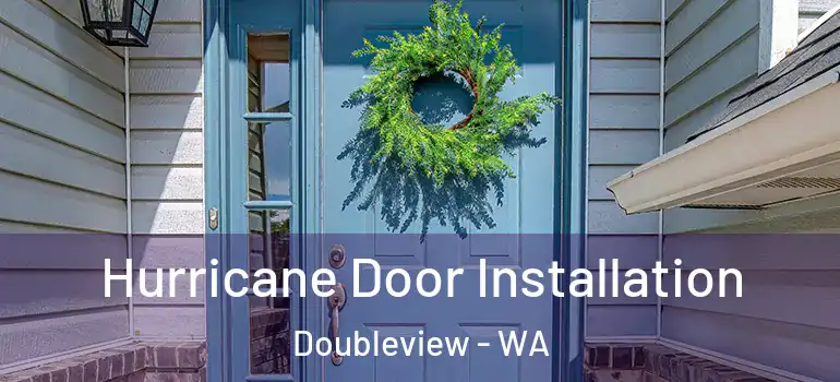  Hurricane Door Installation Doubleview - WA