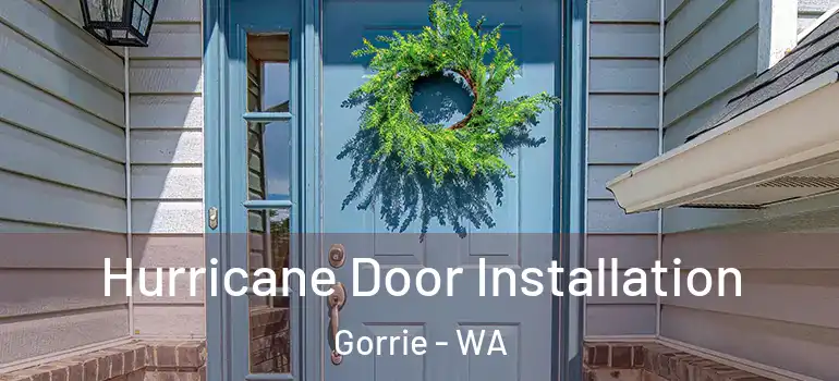  Hurricane Door Installation Gorrie - WA