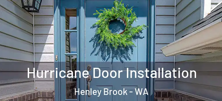  Hurricane Door Installation Henley Brook - WA
