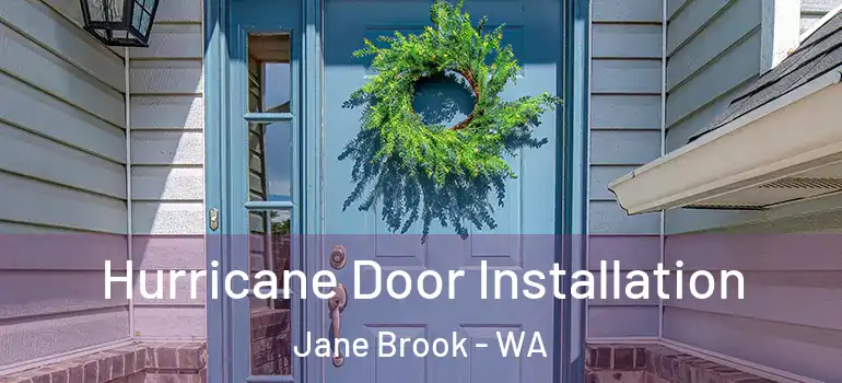  Hurricane Door Installation Jane Brook - WA