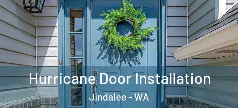  Hurricane Door Installation Jindalee - WA