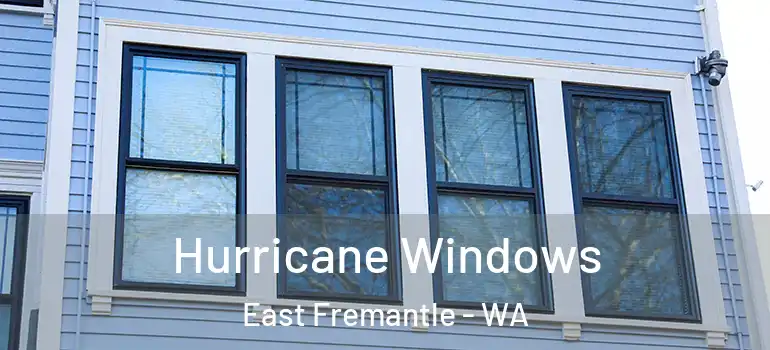 Hurricane Windows East Fremantle - WA