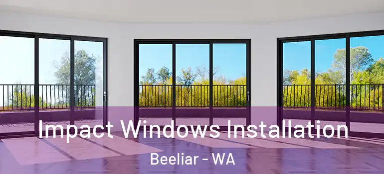 Impact Windows Installation Beeliar - WA
