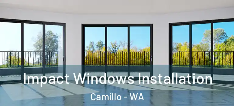  Impact Windows Installation Camillo - WA