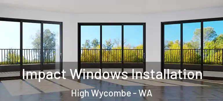 Impact Windows Installation High Wycombe - WA