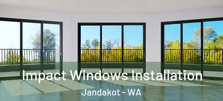  Impact Windows Installation Jandakot - WA