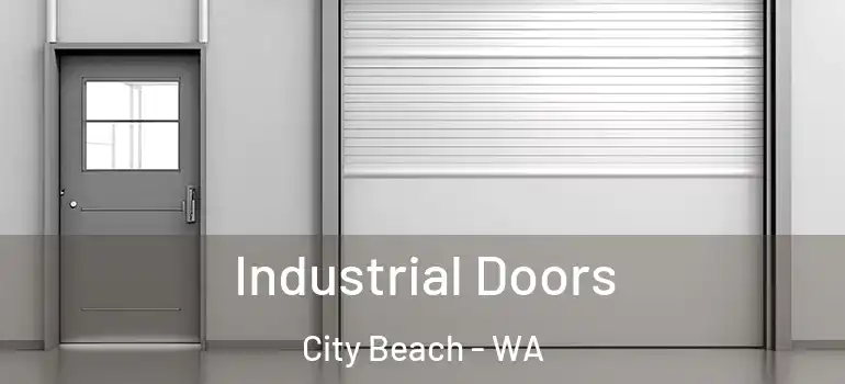 Industrial Doors City Beach - WA