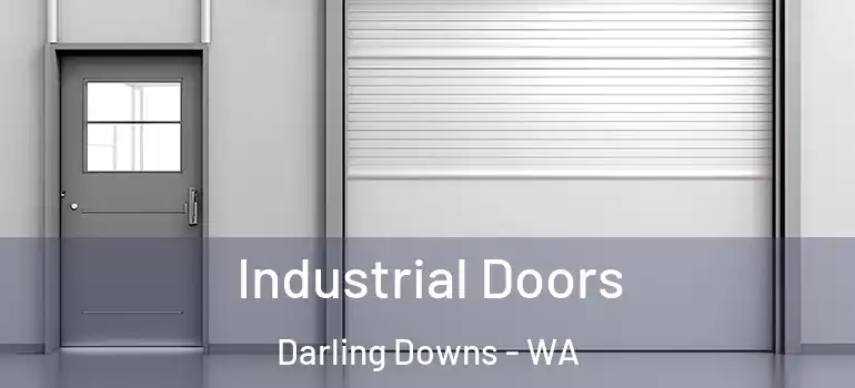  Industrial Doors Darling Downs - WA