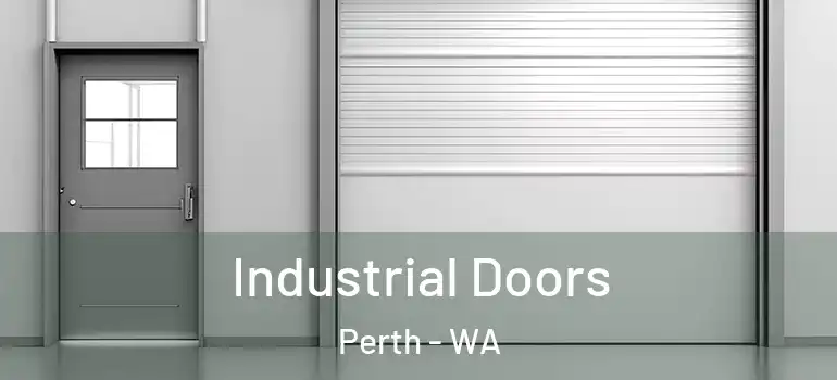 Industrial Doors Perth - WA