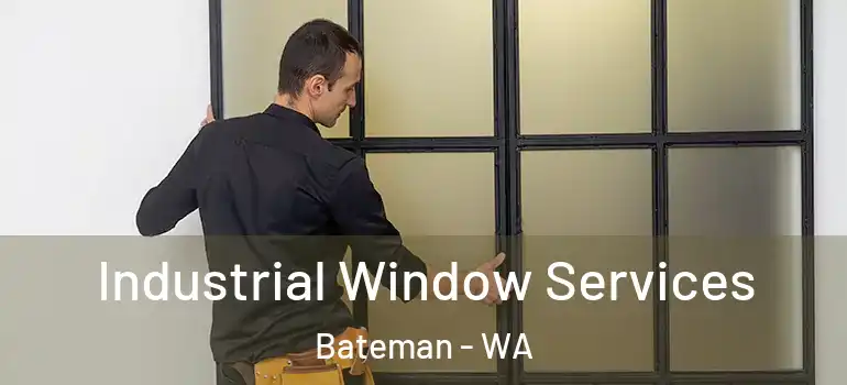 Industrial Window Services Bateman - WA