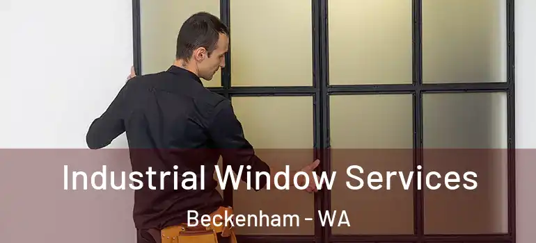 Industrial Window Services Beckenham - WA
