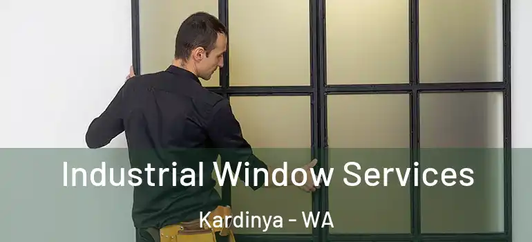  Industrial Window Services Kardinya - WA