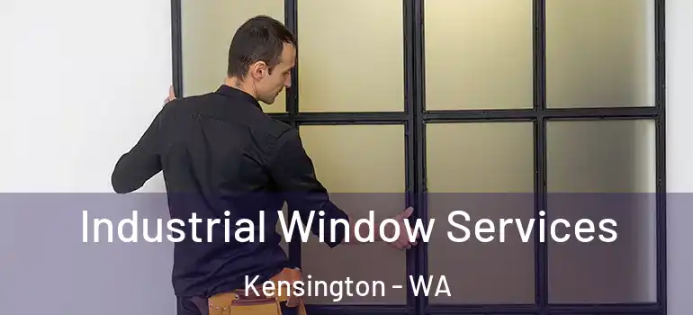 Industrial Window Services Kensington - WA
