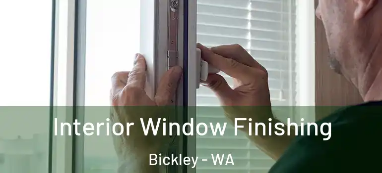  Interior Window Finishing Bickley - WA