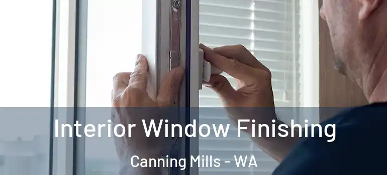 Interior Window Finishing Canning Mills - WA