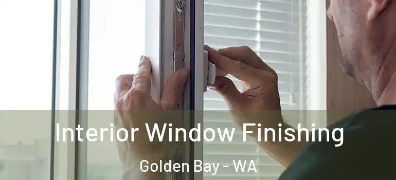  Interior Window Finishing Golden Bay - WA