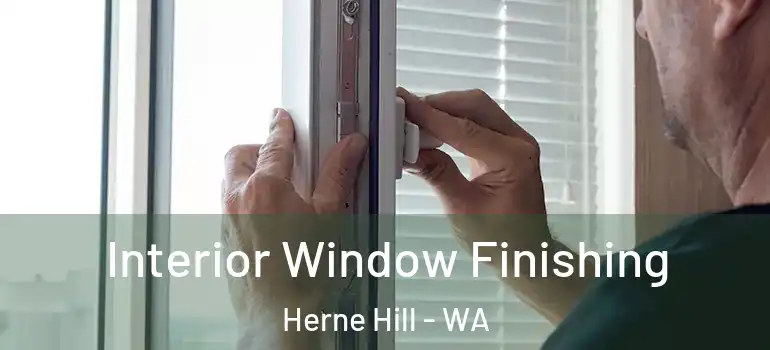  Interior Window Finishing Herne Hill - WA