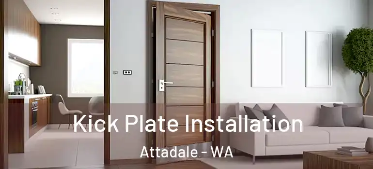  Kick Plate Installation Attadale - WA