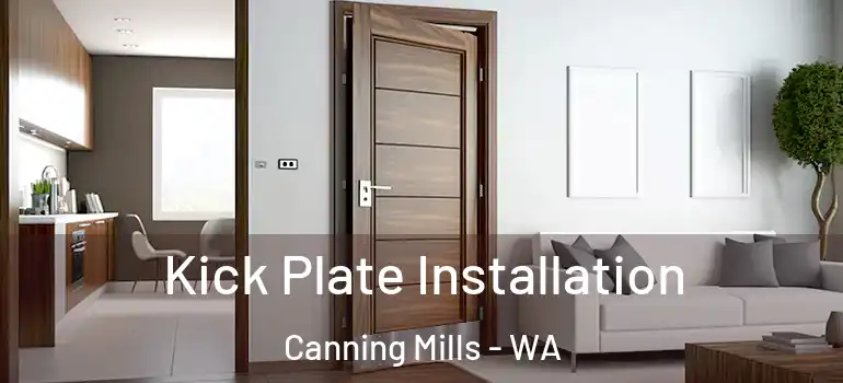  Kick Plate Installation Canning Mills - WA
