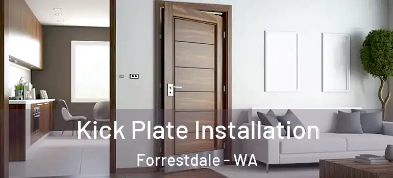  Kick Plate Installation Forrestdale - WA