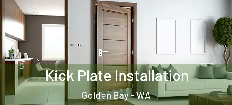  Kick Plate Installation Golden Bay - WA