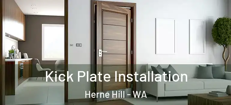  Kick Plate Installation Herne Hill - WA