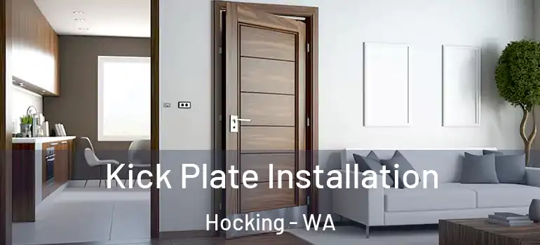  Kick Plate Installation Hocking - WA