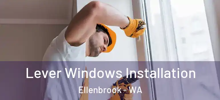  Lever Windows Installation Ellenbrook - WA
