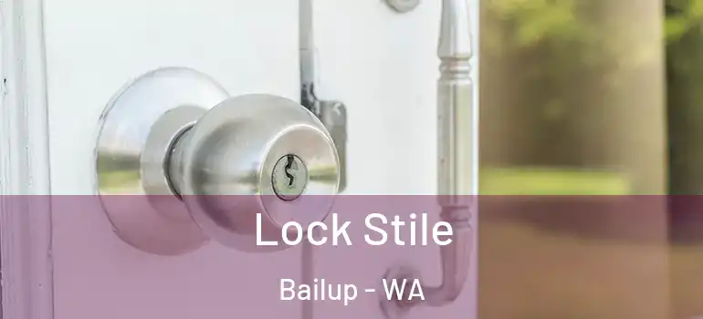 Lock Stile Bailup - WA