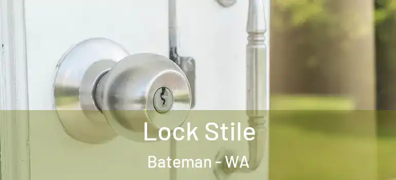 Lock Stile Bateman - WA
