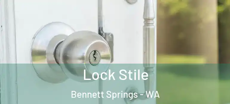  Lock Stile Bennett Springs - WA