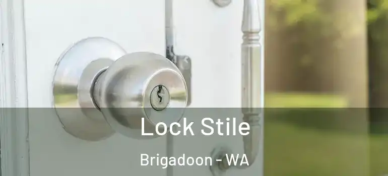 Lock Stile Brigadoon - WA