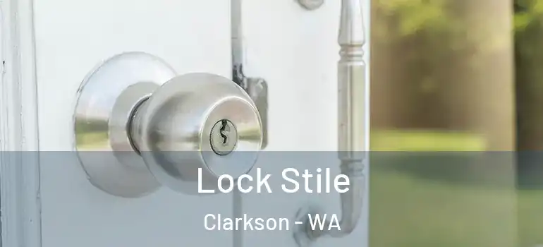 Lock Stile Clarkson - WA