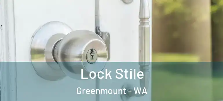 Lock Stile Greenmount - WA