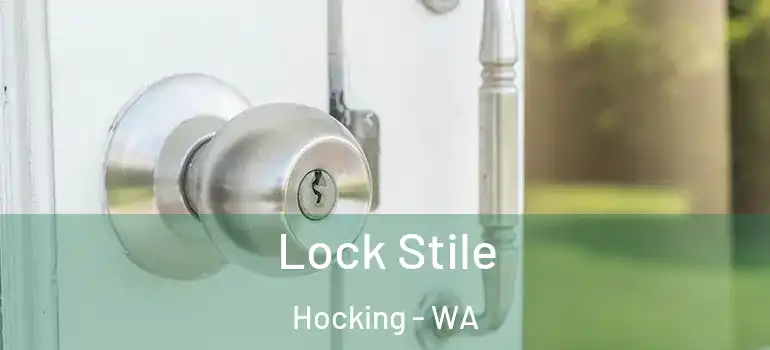 Lock Stile Hocking - WA
