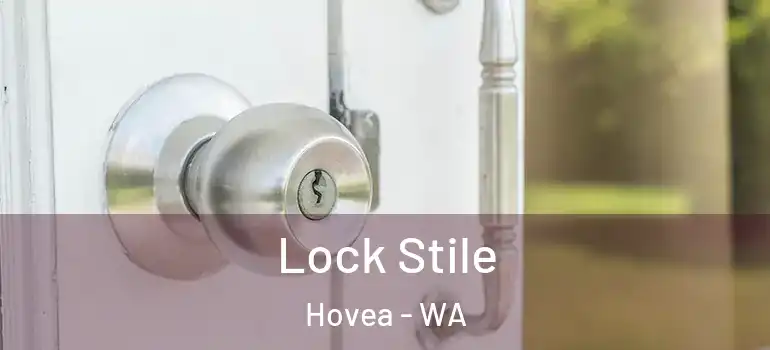 Lock Stile Hovea - WA