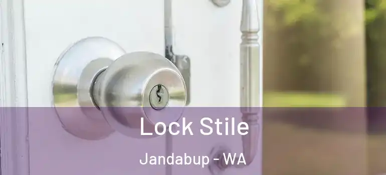 Lock Stile Jandabup - WA