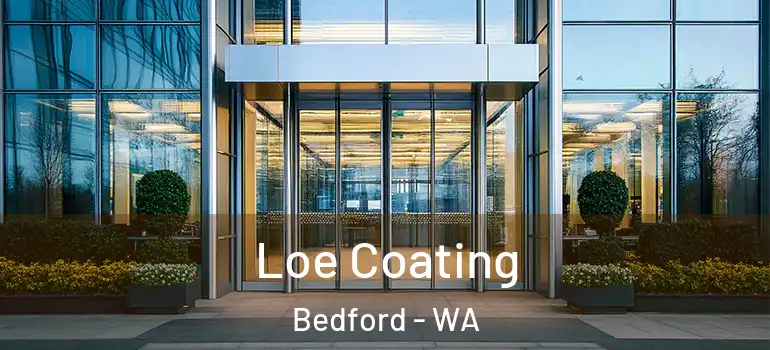 Loe Coating Bedford - WA