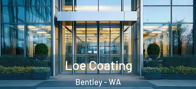 Loe Coating Bentley - WA