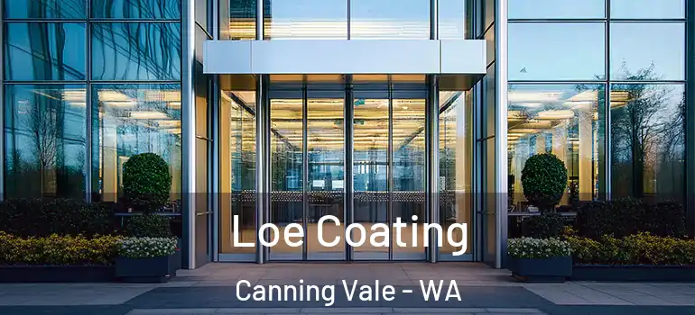 Loe Coating Canning Vale - WA