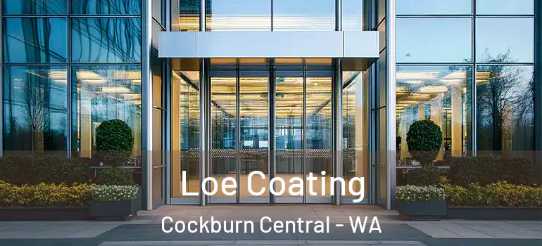 Loe Coating Cockburn Central - WA