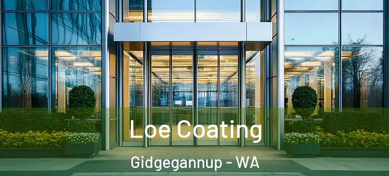 Loe Coating Gidgegannup - WA