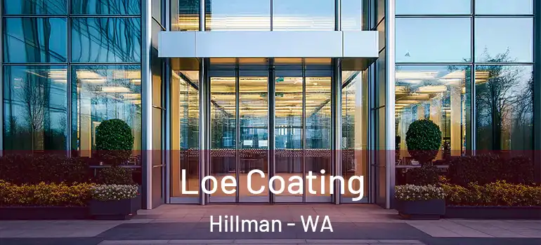  Loe Coating Hillman - WA