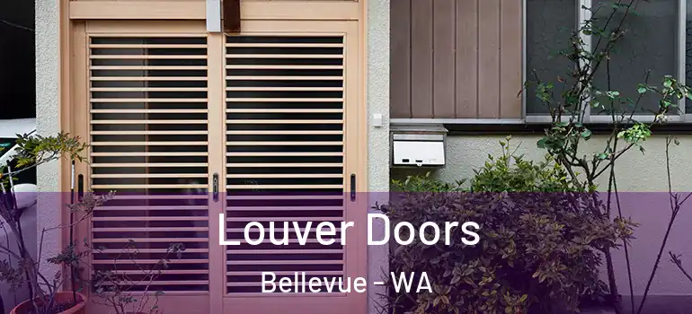  Louver Doors Bellevue - WA
