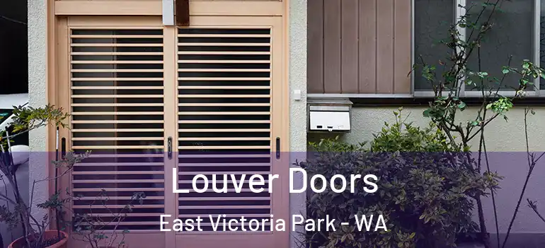  Louver Doors East Victoria Park - WA