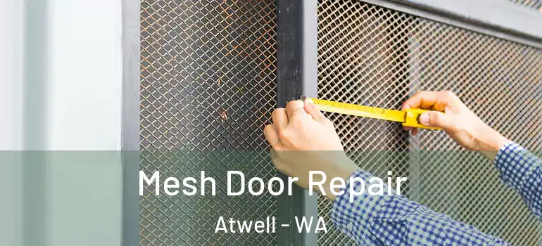  Mesh Door Repair Atwell - WA