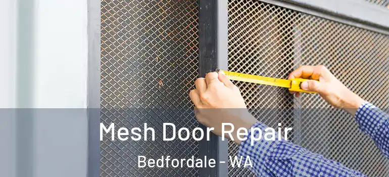  Mesh Door Repair Bedfordale - WA