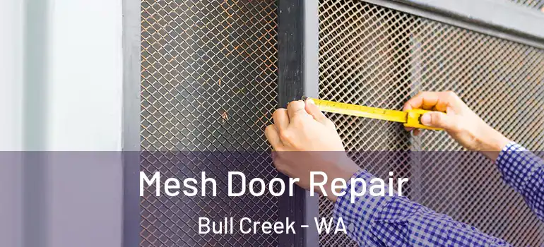  Mesh Door Repair Bull Creek - WA