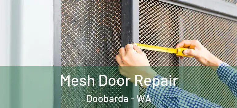  Mesh Door Repair Doobarda - WA