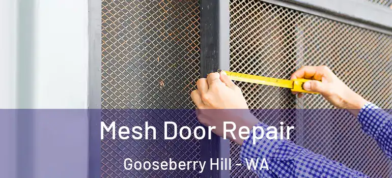 Mesh Door Repair Gooseberry Hill - WA